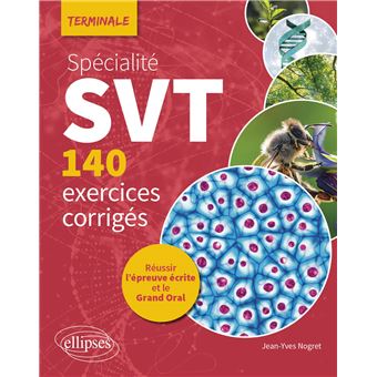 Spécialité SVT - 140 exercices corrigés - Terminale