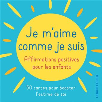 Je m'aime comme je suis - affirmations positives pour les enfants