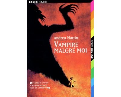 Vampire malgré moi - Andreu Martin - Poche