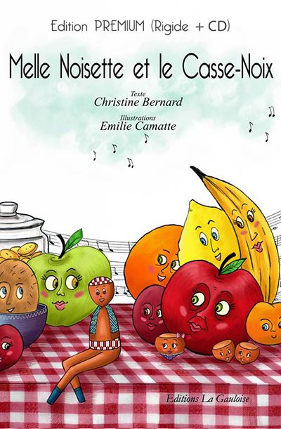 Melle Noisette et le Casse-noix - Christine Bernard - relié