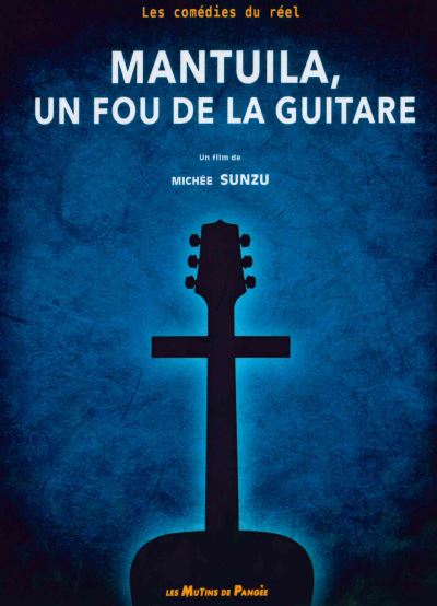 Mantuila, un fou de la guitare DVD