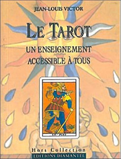 Le tarot un enseignement accessible a tous - J.L. Victor - broché