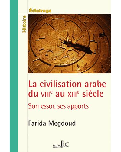 La civilisation arabe du VIIIème au XIIIème siècle
