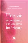 Une vie reconstruite par une force intérieure