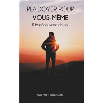 Plaidoyer pour vous-même