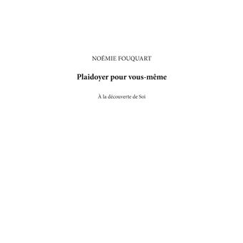 Plaidoyer pour vous-même