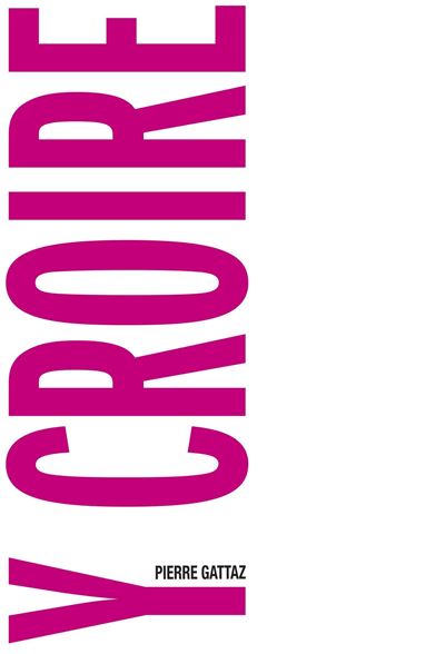 Y croire - Pierre Gattaz - broché