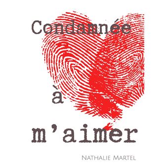 Condamnée à m'aimer