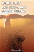 Burn out : Les Clés d'une sortie réussie