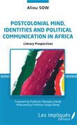 Postcolonial mind, identities and political communication in Africa