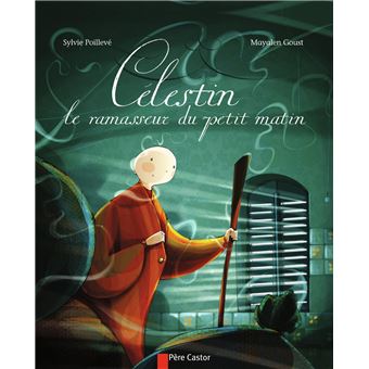 Célestin, le ramasseur du petit matin