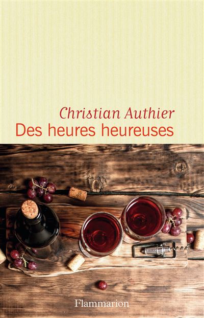 Des heures heureuses - Christian Authier - broché