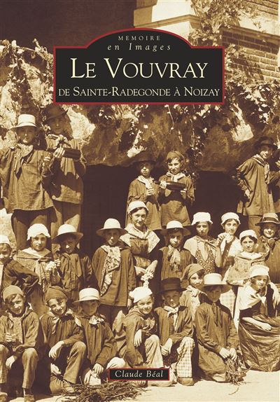 Le vouvray de sainte radegonde a noizay