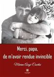 Merci, papa,de m'avoir rendue invincible