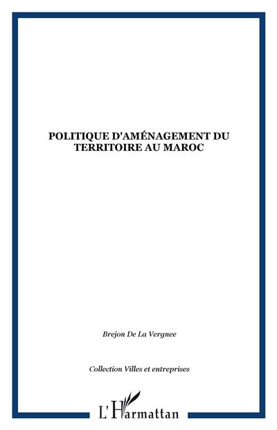 politique amenagement du territoire au maroc