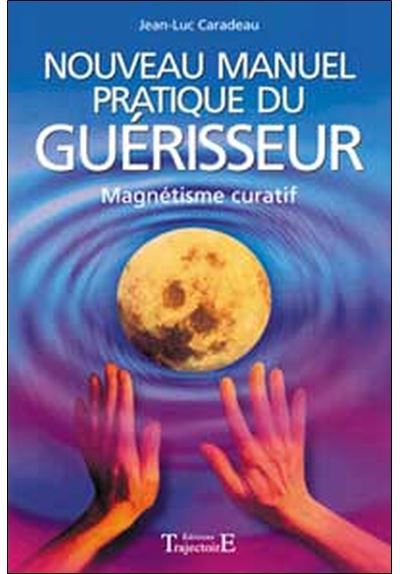 Nouveau manuel pratique du guérisseur