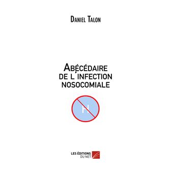 Abécédaire de l'infection nosocomiale