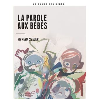 La parole aux bébés