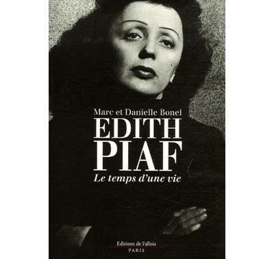 Edith Piaf, le temps d'une vie