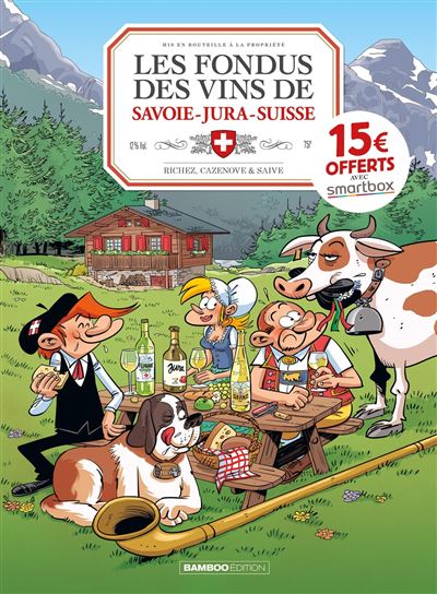 Les Fondus du vin : Jura Savoie Suisse - OP 2022 - Hervé Richez - cartonné
