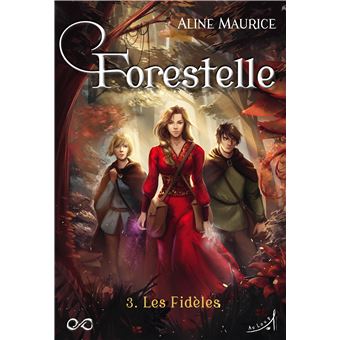 Forestelle T3 : Les Fidèles