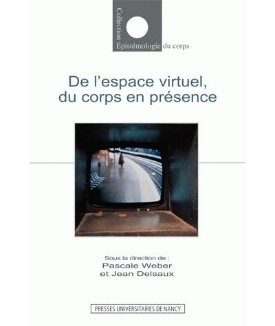 De l'espace virtuel du corps en presence
