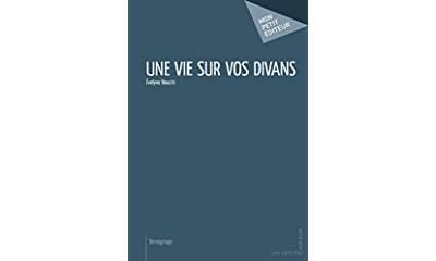 Une vie sur vos divans