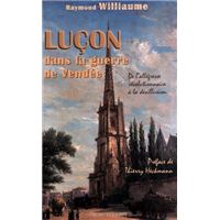 Luçon dans la guerre de la Vendée - de l'allégresse révolutionnaire à la désillusion