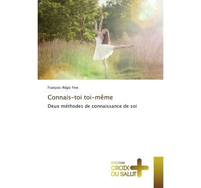 Connais-toi toi-meme - deux methodes de connaissance de soi