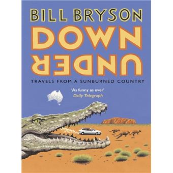 Down Under By Bill Bryson - Travel/Humor Book, Good Condition, 9780385408172