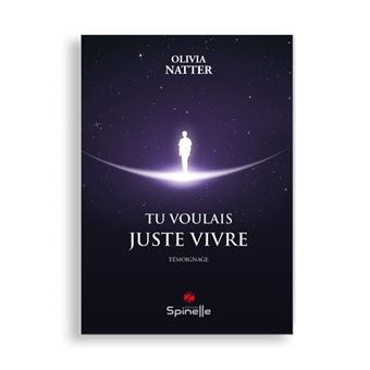 Tu voulais juste vivre