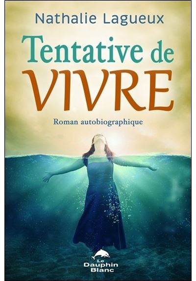 Tentative de vivre - Roman autobiographique