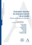 Évolutions récentes du droit patrimonial de la famille