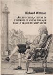 Architecture, culture de l'imprimé et sphère publique dans la France au XVIIIème siècle