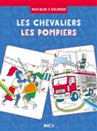 Les chevaliers / Les pompiers