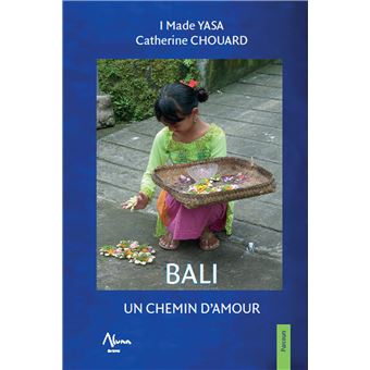 Bali - Un chemin d'amour