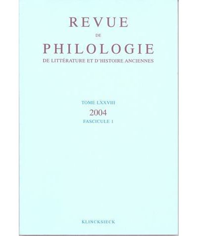 Revue de philologie, de littérature et d'histoire anciennes volume 78