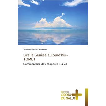 Lire la genèse aujourd'hui-tome i