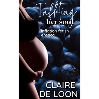 Inflating Her Soul: Inflation Fetish Erotica - 1