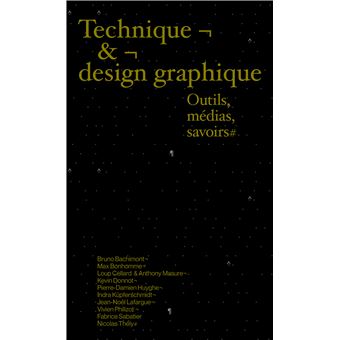 Technique Et Design Graphique Outils Medias Savoirs Broche Collectif Achat Livre Fnac