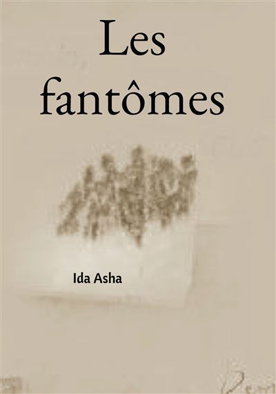 Les fantômes - Ida Asha - broché