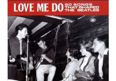 Love Me Do 50 Songs that shaped The Beatles