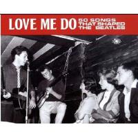 Love Me Do 50 Songs that shaped The Beatles
