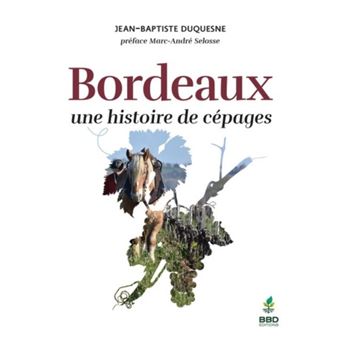 Bordeaux, une histoire de cépages