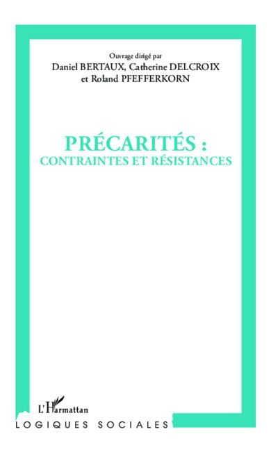 Précarités : contraintes et résistances - Roland Pfefferkorn - broché