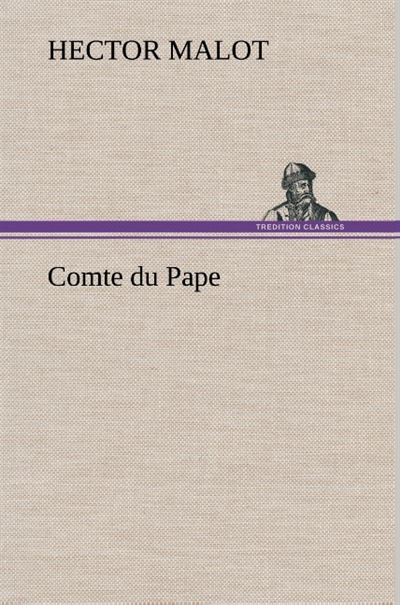 Comte du Pape - Hector Malot - broché