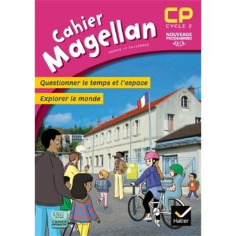 Magellan Questionner Le Temps Et L Espace Cp Ed 16 Cahier De L Eleve Cahier De L Eleve Programme 16 Broche Sophie Le Callennec Achat Livre Fnac