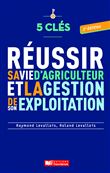 5 clés pour réussir la gestion de son entreprise agricole