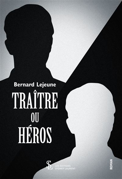 Traître ou héros