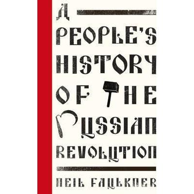 A PEOPLE'S HISTORY OF RUSSIAN REVOLUTION